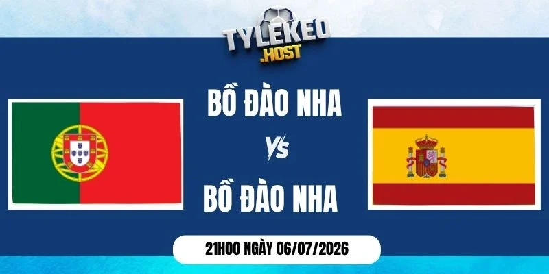 Kèo nhà cái Bồ Đào Nha vs Tây Ban Nha - Vòng 16 đội World Cup 21h00 06/07/2026
