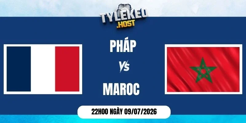 Soi kèo nhà cái Pháp vs Maroc - Vòng tứ kết World Cup 22h00 09/07/2026